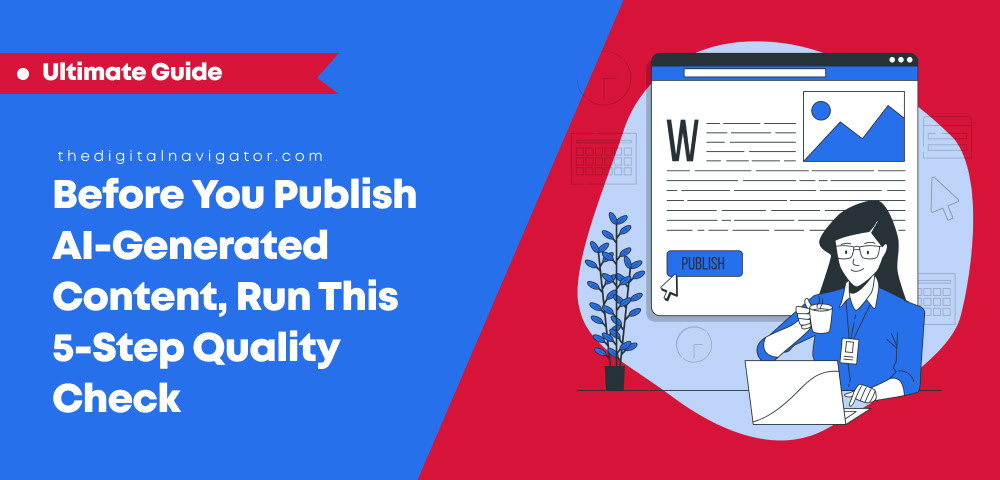 Before You Publish AI-Generated Content, Run This 5-Step Quality Check