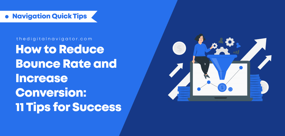 How to Reduce Bounce Rate and Increase Conversions | 11 Tips for Success