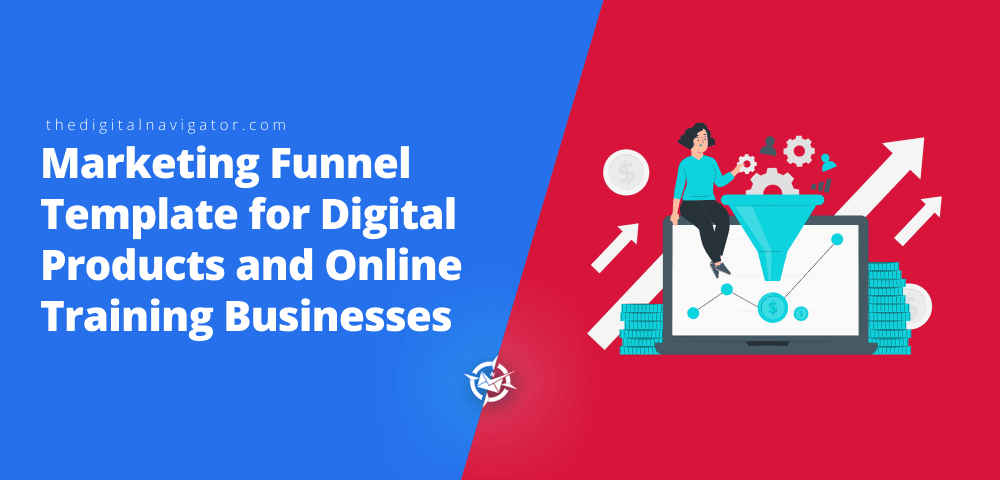 marketing funnel template for digital products and online training businesses