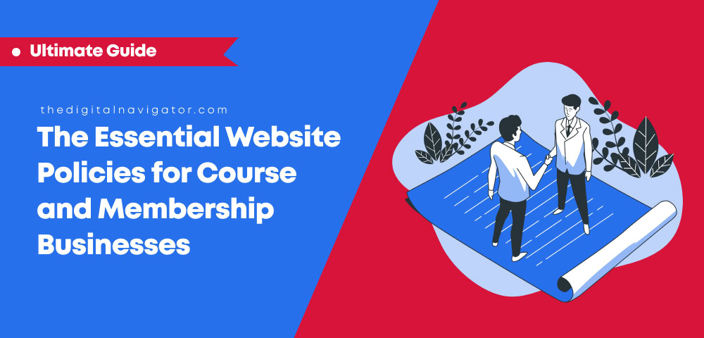 The Essential Website Policies for Course and Membership Businesses